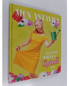 Kirjailijan Krisse Salminen käytetty kirja Mun ystävii : ystäväni-kirja by Krisse 2