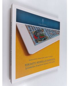 käytetty kirja Kirjasto keskellä kampusta : Jyväskylän yliopiston kirjasto 100 vuotta