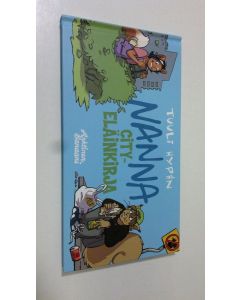 Kirjailijan Tuuli Hypen uusi kirja Nanna : cityeläinkirja