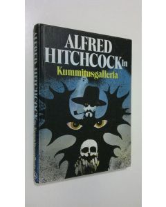 Tekijän alkuteoksesta suom. Sirkka Salonen  käytetty kirja Alfred Hitchcockin Kummitusgalleria