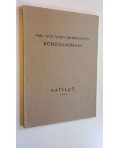 käytetty kirja Paul och Fanny Sinebrychoffs Konstsamlingar : Katalog 1936