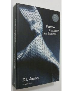 Kirjailijan E. L. James käytetty kirja Femtio nyanser av honom
