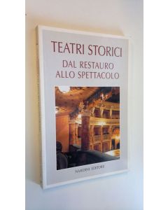 Kirjailijan Lidia Bortolotti käytetty kirja Teatri Storici - Dal restauro allo spettacolo