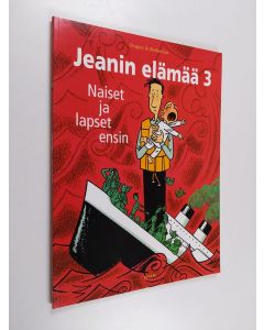 Kirjailijan Dupuy käytetty kirja Jeanin elämää 3 - Naiset ja lapset ensin