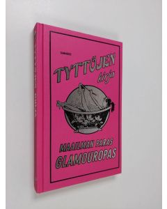 Kirjailijan Sally Jeffrie käytetty kirja Tyttöjen kirja : maailman paras glamouropas