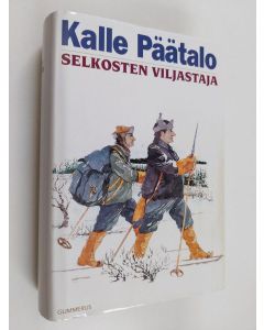 Kirjailijan Kalle Päätalo käytetty kirja Selkosten viljastaja : eräkertomuksia (ERINOMAINEN)