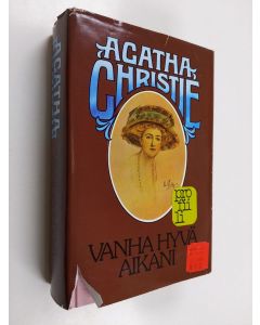 Kirjailijan Agatha Christie käytetty kirja Vanha hyvä aikani