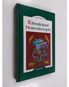 Kirjailijan Lori Reid käytetty kirja Kiinalaiset horoskoopit : perhe, työ ja vapaa-aika