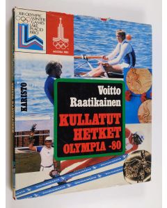 Kirjailijan Voitto Raatikainen käytetty kirja Olympia -80 : kullatut hetket
