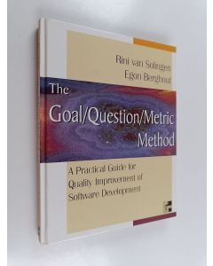 Kirjailijan Rini van Solingen käytetty kirja The Goal/Question/Metric method : a practical guide for quality improvement of software development