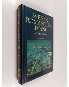 käytetty kirja Svensk romantisk poesi : från Kellgren till Rydberg