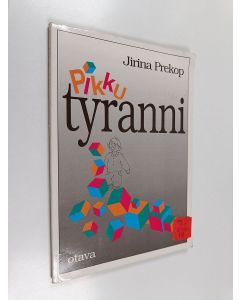 Kirjailijan Jirina Prekop käytetty kirja Pikkutyranni : lapsi tarvitsee rajat