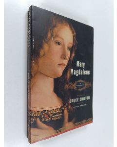 Kirjailijan Bruce Chilton käytetty kirja Mary Magdalene - A Biography