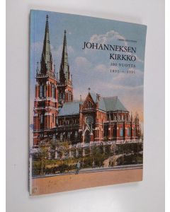 Kirjailijan Heikki Nuutinen käytetty kirja Johanneksen kirkko 100 vuotta : 1891-1991