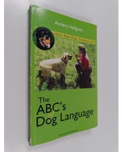 Kirjailijan Anders Hallgren käytetty kirja The ABC's of Dog Language