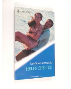 Kirjailijan Helen Shelton käytetty kirja Kesäinen rapsodia