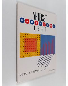 käytetty kirja Yhteiset markkamme 1991 : valtion tulot ja menot