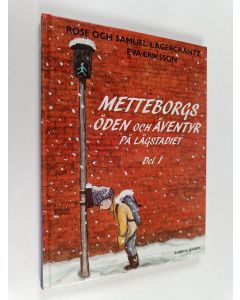 Kirjailijan Rose Lagercrantz käytetty kirja Metteborgs öden och äventyr på lågstadiet
