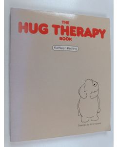 Kirjailijan Kathleen Keating käytetty kirja The Hug Therapy Book