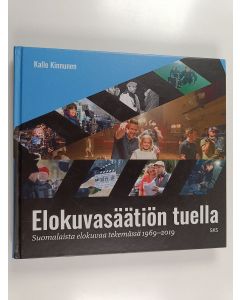 Kirjailijan Kalle Kinnunen käytetty kirja Elokuvasäätiön tuella : suomalaista elokuvaa tekemässä 1969-2019