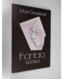 Kirjailijan Johan Granebark käytetty kirja Ihantala 14.9.1944