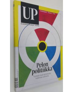 Tekijän Teija Tiilikainen  käytetty kirja UP Ulkopolitiikka 2/2016 : Pelon politiikka