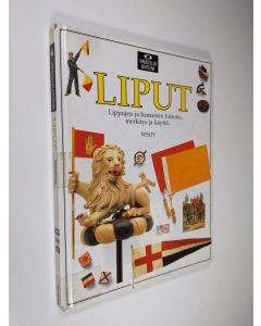 Kirjailijan William Crampton käytetty kirja Liput : lippujen  ja baneerien historia, merkoitys ja käyttö