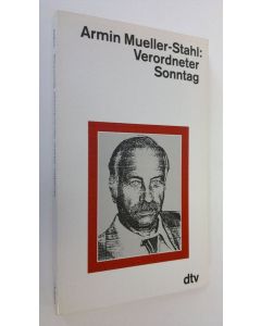 Kirjailijan Armin Mueller-Stahl käytetty kirja Verordneter Sonntag (ERINOMAINEN)