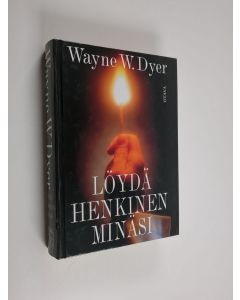 Kirjailijan Wayne W. Dyer käytetty kirja Löydä henkinen minäsi