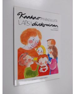 Tekijän Kaisa Lindgren  käytetty kirja Kaakaopyhäkoulusta lapsidiakoniaan