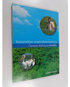 käytetty kirja Kansainväliset ympäristösopimukset ja Suomen kehityspolitiikka