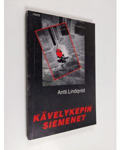 Kirjailijan Antti Lindqvist käytetty kirja Kävelykepin siemenet