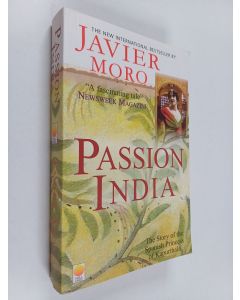 Kirjailijan Javier Moro käytetty kirja Passion India