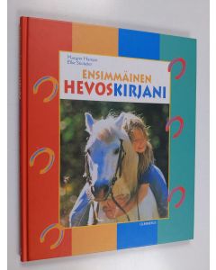 Kirjailijan Margret Hampe käytetty kirja Ensimmäinen hevoskirjani