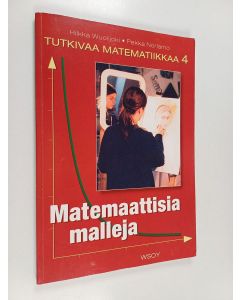 Kirjailijan Pekka Norlamo & Hilkka Wuolijoki käytetty kirja Matemaattisia malleja : lukion lyhyt matematiikka