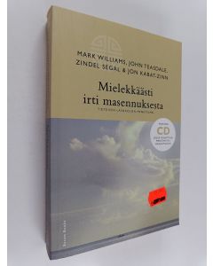 Kirjailijan Mark ym. Williams käytetty kirja Mielekkäästi irti masennuksesta : tietoisen läsnäolon menetelmä