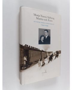 Kirjailijan Marja Taussi Sjöberg käytetty kirja Martta och Eero en finsk familj under kriget 1939-1944