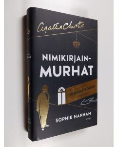Kirjailijan Sophie Hannah käytetty kirja Nimikirjainmurhat : uusi Hercule Poirot -mysteeri