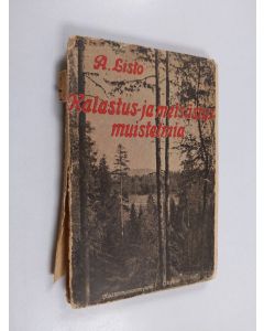 Kirjailijan A. Listo käytetty kirja Kalastus- ja metsästysmuistelmia