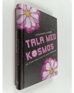 Kirjailijan Jonathan Cainer käytetty kirja Tala med kosmos - så förverkligar du dina drömmar