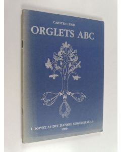 Kirjailijan Carsten Lund käytetty teos Orglets ABC