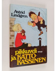 Kirjailijan Astrid Lindgren käytetty kirja Pikkuveli ja Katto-Kassinen
