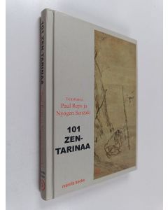 Tekijän Paul ym. Reps  käytetty kirja 101 zen-tarinaa ja kymmenen häränpaimennuskuvaa