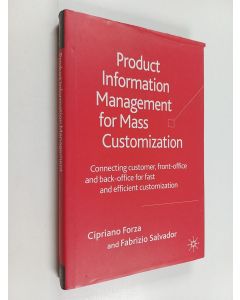 Kirjailijan Cipriano Forza käytetty kirja Product information management for mass customization : connecting customer, front-office, and back-office for fast and efficient customization