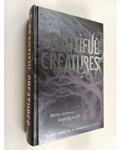 Kirjailijan Kami Garcia käytetty kirja Beautiful creatures, Bok 1 : Mörka drömmar, livsfarlig kärlek
