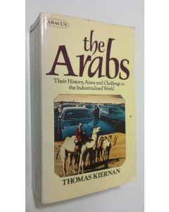 Kirjailijan Thomas Kiernan käytetty kirja The Arabs : their history, aims and challenge to the industrialized world