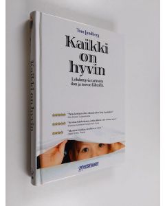 Kirjailijan Tom Lundberg käytetty kirja Kaikki on hyvin : lohduttavia tarinoita ilon ja toivon lähteillä