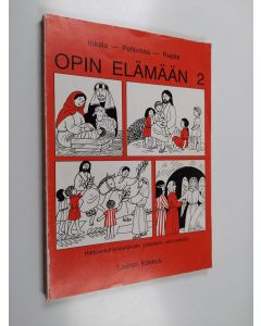 käytetty kirja Opin elämään : harjaantumisopetuksen yläasteen uskontokirja 2