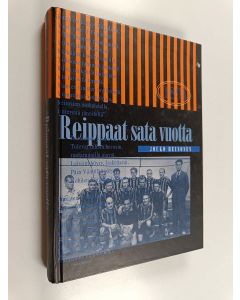 Kirjailijan Jouko Heinonen käytetty kirja Reippaat sata vuotta