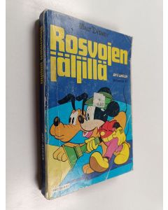 Kirjailijan Walt Disney käytetty kirja Rosvojen jäljillä